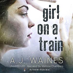 Girl on a Train by A. J. Waines