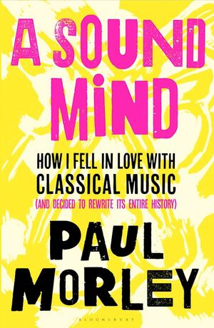 A Sound Mind by Paul Morley