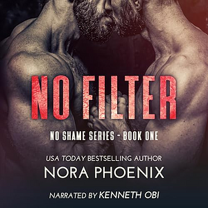 No Filter by Nora Phoenix