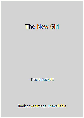 The New Girl by Tracie Puckett