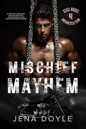 Mischief Mayhem by Jena Doyle, Jena Doyle