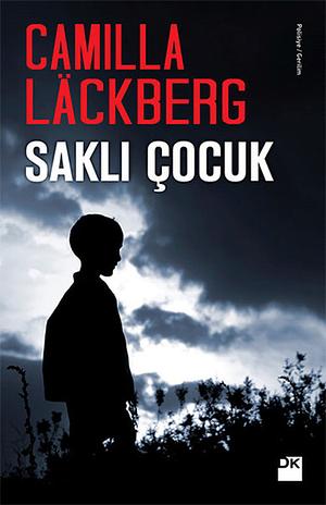 Saklı Çocuk by Camilla Läckberg