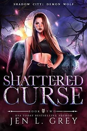 Shattered Curse by Jen L. Grey