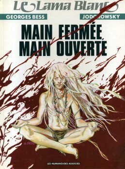 Main Fermee, Main Ouverte by Georges Bess, Alejandro Jodorowsky
