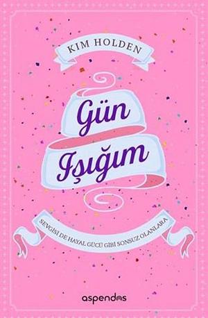 Gün Işığım by Kim Holden