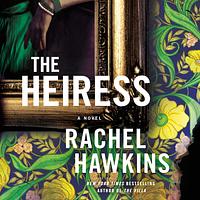 The Heiress by Rachel Hawkins