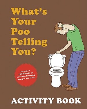 What's Your Poo Telling You? Activity Book by Anish Sheth, Josh Richman