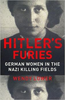 Hitlers furiën by Wendy Lower
