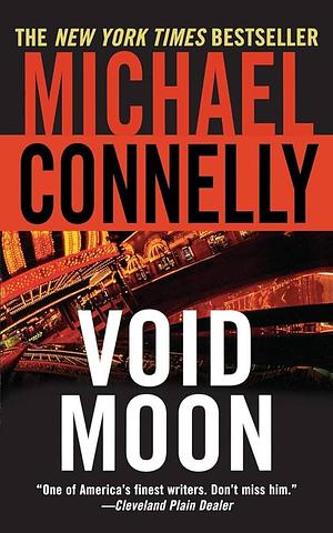 Void Moon by Michael Connelly