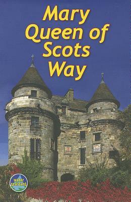 Mary Queen of Scots Way by Paul Prescott