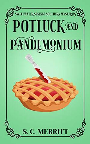 Potluck and Pandemonium by S.C. Merritt