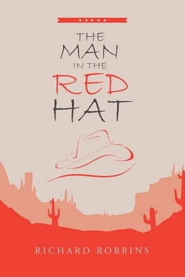 The Man in the Red Hat by Richard Robbins