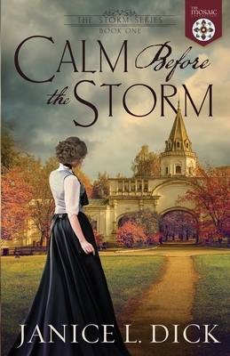 Calm Before the Storm (The Mosaic Collection) by Janice L. Dick, The Mosaic Collection