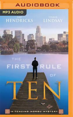 The First Rule of Ten by Gay Hendricks, Tinker Lindsay
