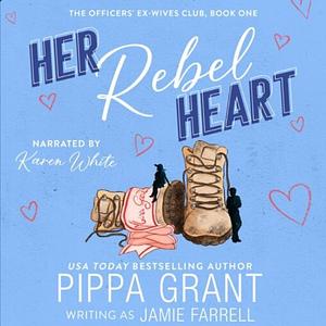 Her Rebel Heart by Jamie Farrell, Pippa Grant