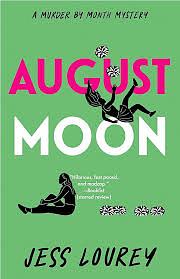 August Moon by Jessica Lourey, J.H. Lourey, Jess Lourey