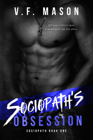 Sociopath's Obsession by V.F. Mason