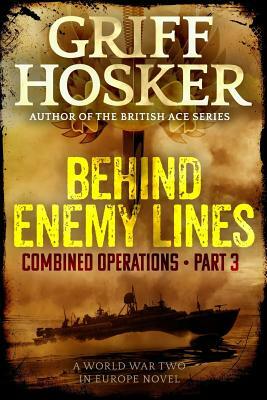 Behind Enemy Lines by Griff Hosker