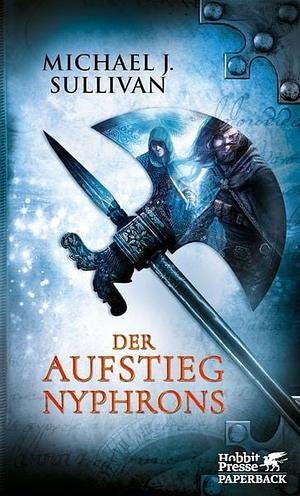 Der Aufstieg Nyphrons by Michael J. Sullivan