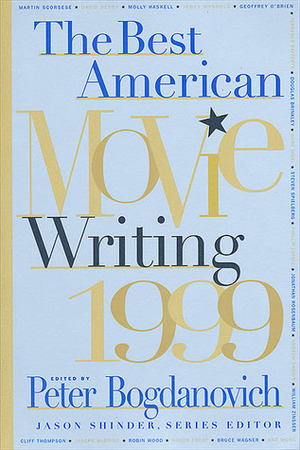 The Best American Movie Writing 1999 by Jason Shinder, Peter Bogdanovich