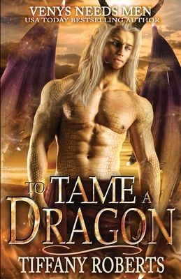 To Tame a Dragon by Tiffany Roberts