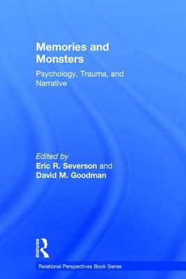 Memories and Monsters: Psychology, Trauma, and Narrative by 