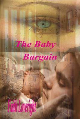 The Baby Bargain by Faith Loveright