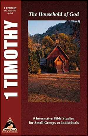 1 Timothy: The Household of God by Greg Clarke, Phillip D. Jensen