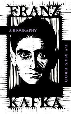 Franz Kafka: a biography by Max Brod, Richard Winston, G. Humphreys Roberts