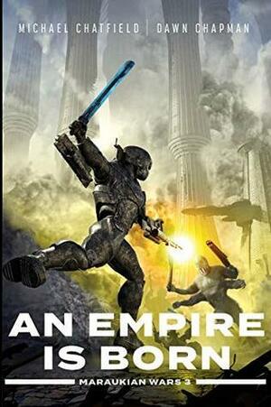 An Empire is Born by Michael Chatfield, Dawn Chapman