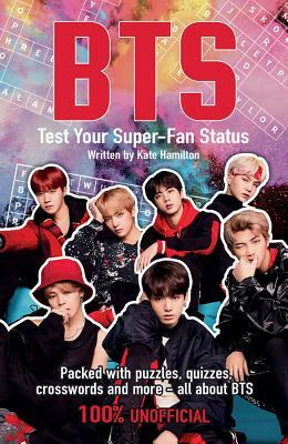 BTS: Test Your Super-Fan Status by Kate Hamilton