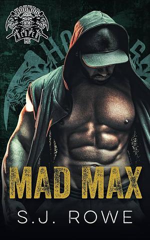 Mad Max by S.J. Rowe, S.J. Rowe