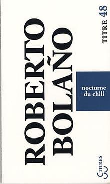 Nocturne du Chili by Roberto Bolaño