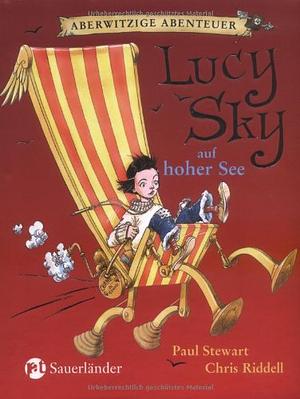 Lucy Sky auf hoher See by Paul Stewart, Chris Riddell