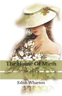 The House Of Mirth by Edith Wharton