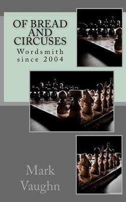 of Bread and Circuses by Mark Vaughn