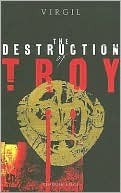 The Destruction of Troy by Virgil, W.F. Jackson Knight