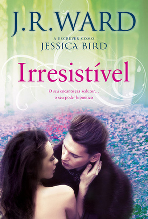 Irresistível by Jessica Bird