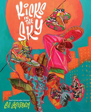 Kicks in the Sky by C.G. Esperanza