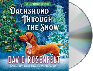 Dachshund Through the Snow: An Andy Carpenter Mystery by David Rosenfelt