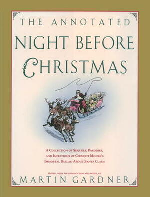 The Annotated Night Before Christmas by Martin Gardner