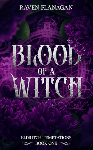 Blood of a Witch by Raven Flanagan