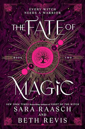 The Fate of Magic by Sara Raasch, Beth Revis
