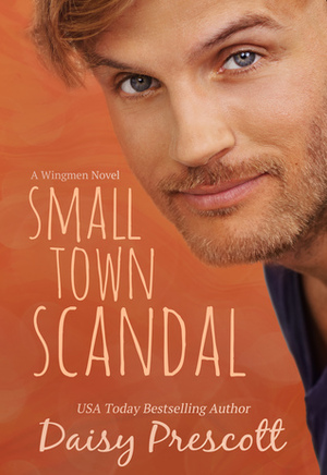 Small Town Scandal by Daisy Prescott