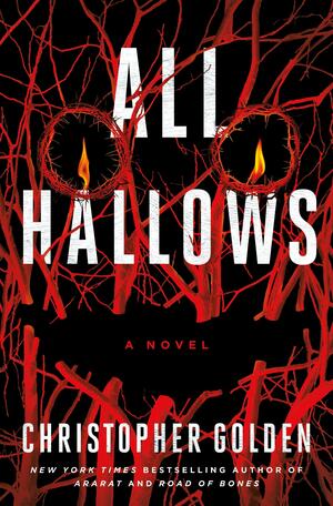 All Hallows: A Novel by Christopher Golden