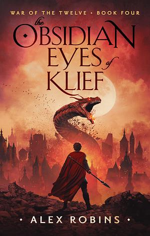 The Obsidian Eyes of Klief by Alex Robins