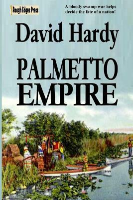 Palmetto Empire by David Hardy