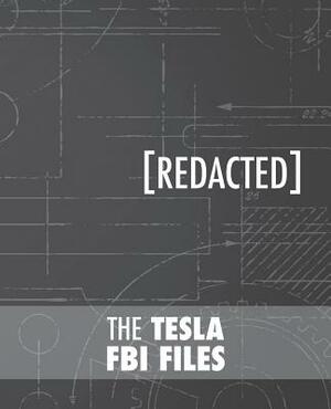 The Tesla FBI Files by Nikola Tesla