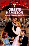 Honeymoon Ranch by Celeste Hamilton