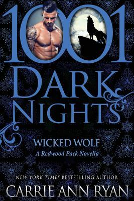 Wicked Wolf: A Redwood Pack Novella by Carrie Ann Ryan